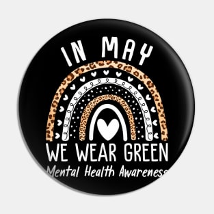 Mental Health Matters We Wear Green Mental Health Awareness Pin