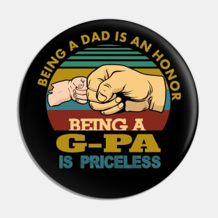 being a dad is an honor..being a g-pa is priceless..g-pa fathers day gift Pin