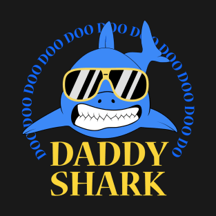 Daddy Shark Doo Doo Doo with Sunglasses T-Shirt