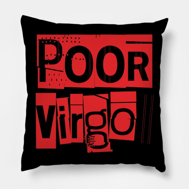 Poor Virgo-Horoscope Pillow by CreatenewARTees