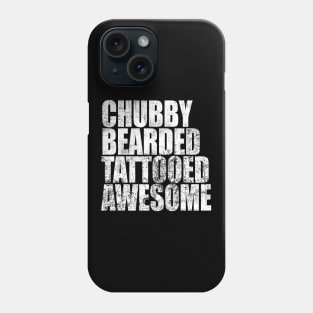 Chubby Bearded Tattooed Awesome Beard Mens Gift Phone Case