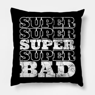 SuperBad Pillow