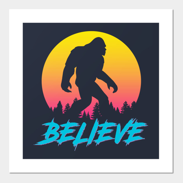Neon Retro Bigfoot Sasquatch Believe Bigfoot Posters And Art Prints Teepublic Sasquatch:the elusive north american great ape. neon retro bigfoot sasquatch believe