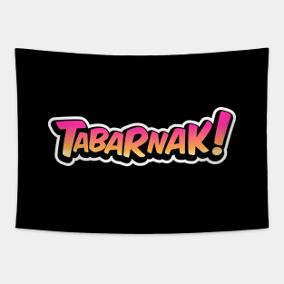 Tabarnak! Tapestry