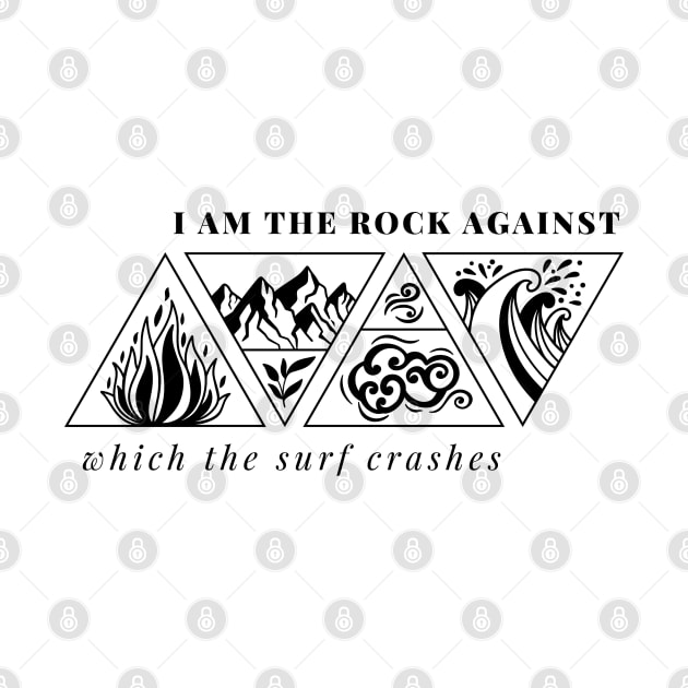 I Am The Rock Against Which The Surf Crashes - A Court of Silver Flames Sarah J. Maas SJM ACOTAR Book Lover by JDVNart