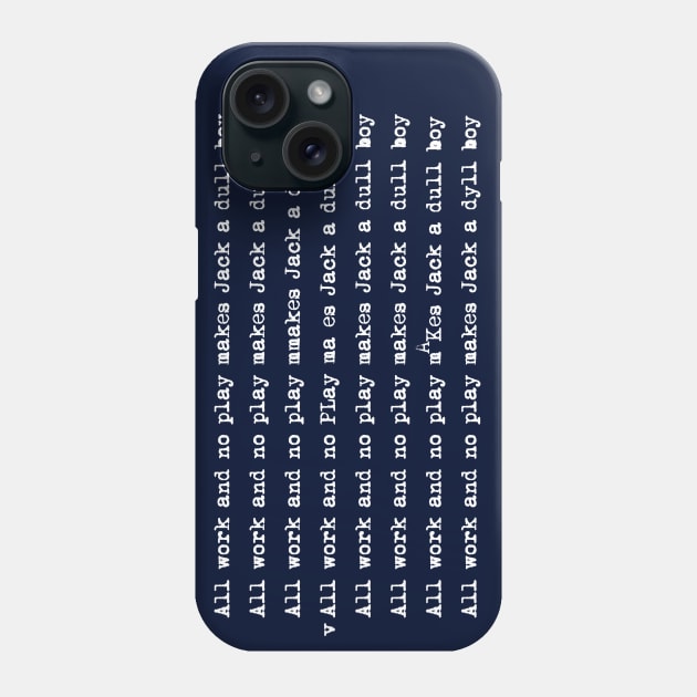 The Shining (1980) - All work and no play makes Jack a dull boy Phone Case by SPACE ART & NATURE SHIRTS 