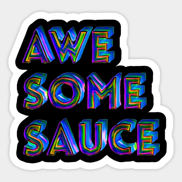 Awesome Sauce - Awesome Sauce - Sticker