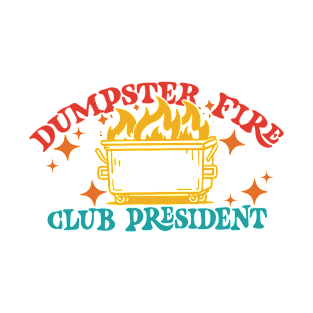 Dumpster Fire President T-Shirt