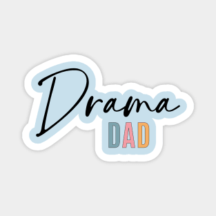 Drama Dad Magnet