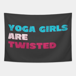 Yoga girls are twisted Tapestry