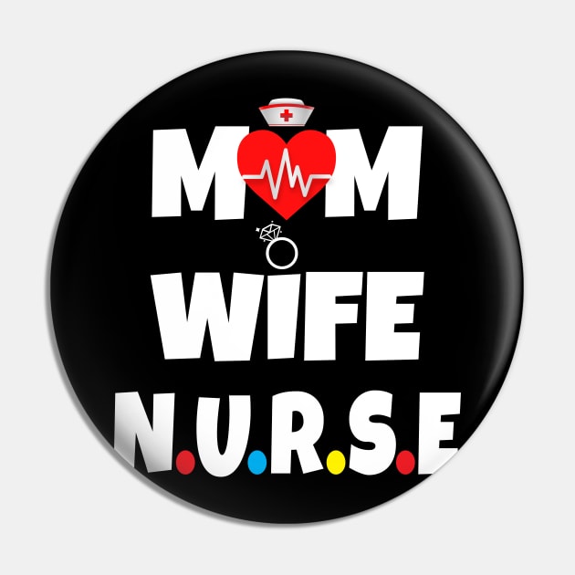 Mom Wife Nurse Pin by Work Memes