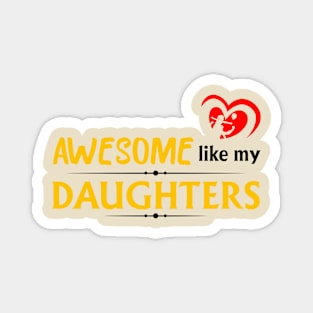 Awesome like my daughters #5 Magnet