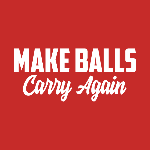 Make ball carry again by AnnoyingBowlerTees