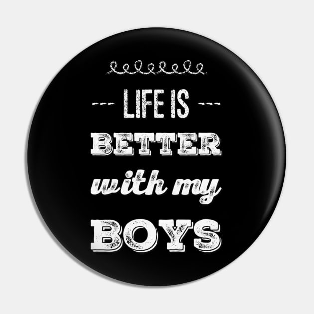 Life is better with my boys Funny family funny mom dad mother mama of boys Pin by BoogieCreates