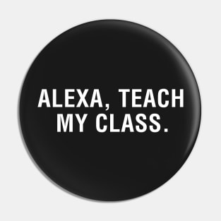 Alexa, Teach My Class. Pin