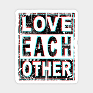 Love Each Other Magnet