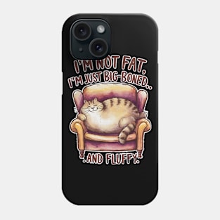 Cat Lover - Big Boned and Fluffy Phone Case
