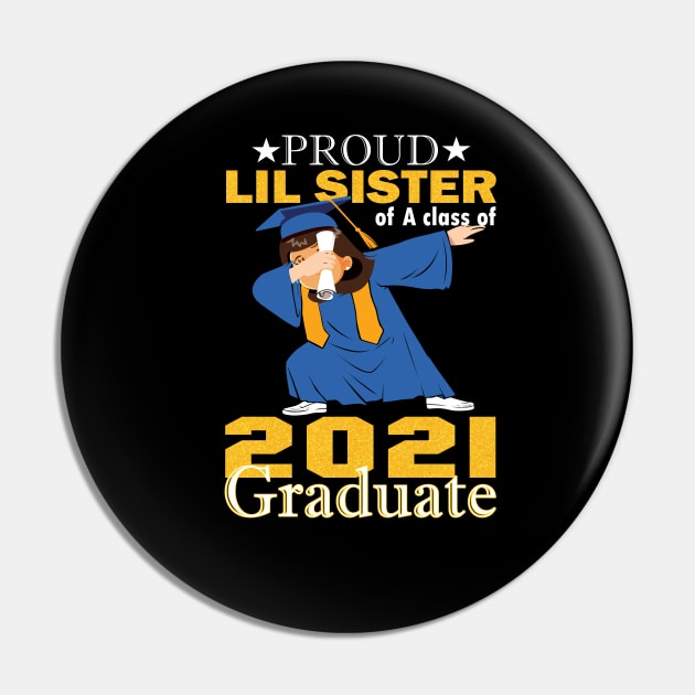 Proud lil sister of a class of 2021 graduate..graduation gift Pin by DODG99