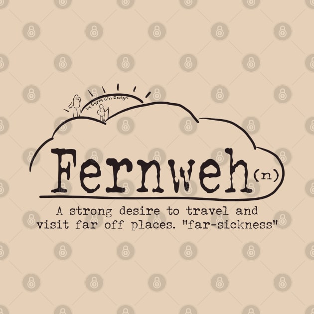 Word Play: Fernweh (Far-sickness) by Gypsy Girl Design