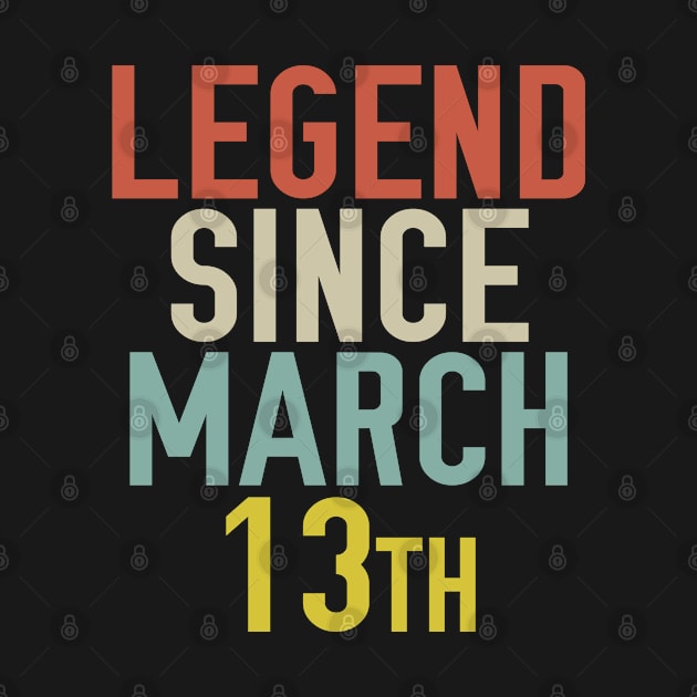 Legend Since March 13th Cool & Awesome Birthday Gift For kids & mom or dad by foxredb