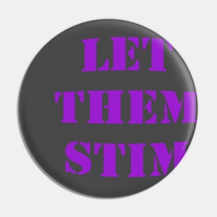 Let Them Stim- Purple Pin