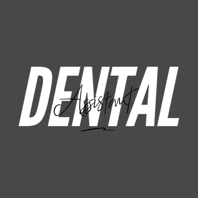 Dental Assistant by Mr.Dentaltees