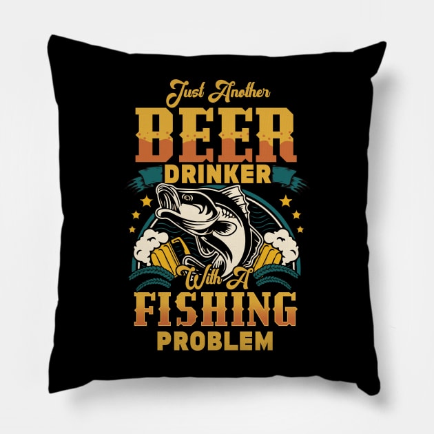 Just Another Drinker With A Fishing Problem Pillow by Hensen V parkes