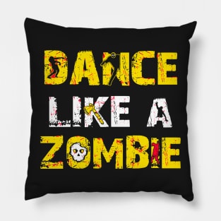 Dance Like A Zombie Pillow