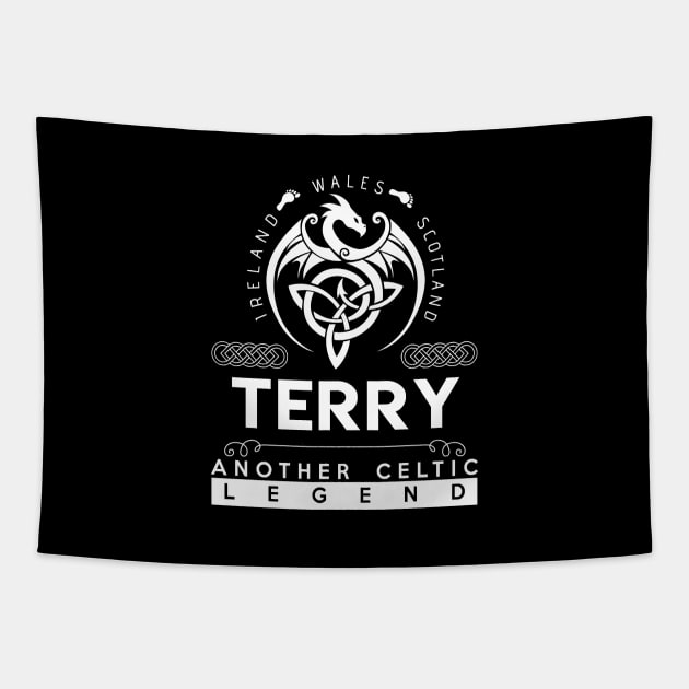 Terry Name T Shirt - Another Celtic Legend Terry Dragon Gift Item Tapestry by harpermargy8920