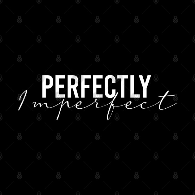 Perfectly Imperfect by Firts King