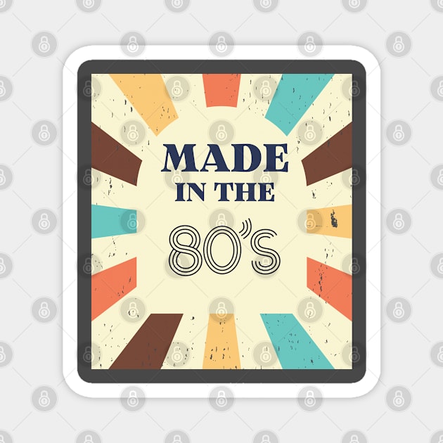 Made IN THE 80'S RETRO Magnet by FunGraphics