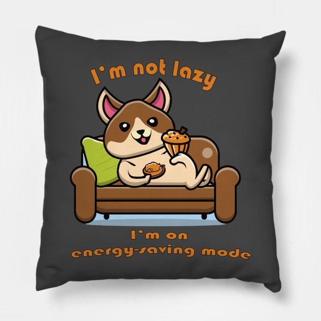 I'm Not Lazy I'm on Energy Saving Mode Pillow by NAM Illustration