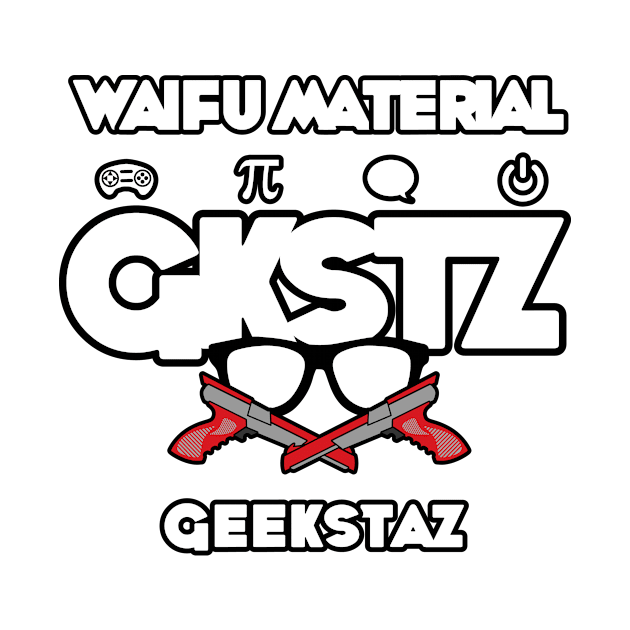 GKSTZ - Waifu Material by GKSTZ