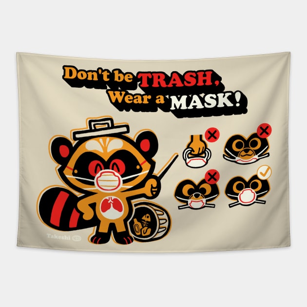 Don't be Trash, wear a Mask! Tapestry by glenbrogan