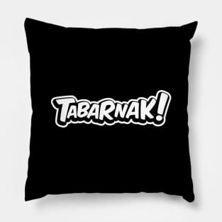 Tabarnak! Pillow