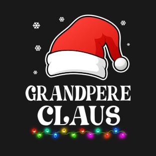 Grandpere Claus Christmas Funny Family Matching Pajamas T-Shirt