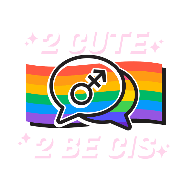 2 Be CIS by Celebrate your pride