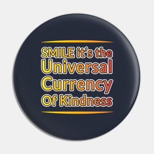 Kindness Currency: Wear a Smile Collection" Pin