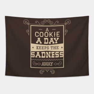 A Cookie A Day Keeps The Sadness Away Tapestry