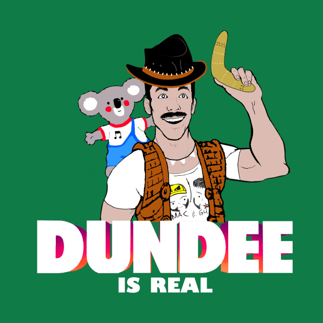 Dundee is a Real Movie by MacandGu