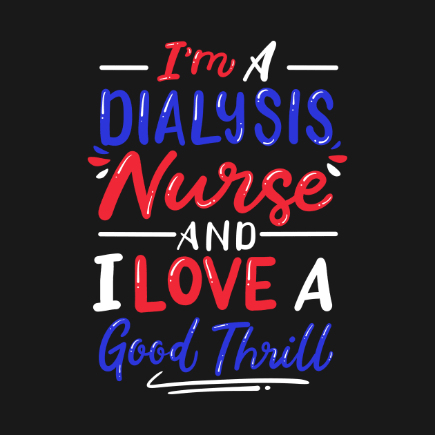 Dialysis Nurse Nephrology Nurse by KAWAIITEE
