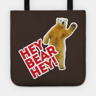 Hey Bear Hey!!! Tote