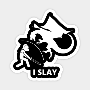 I Slay Magnet