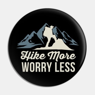 Hike More Worry Less Shirt| Funny Hiking Shirts Pin