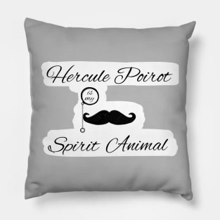 Hercule Poirot is my Spirit Animal Pillow