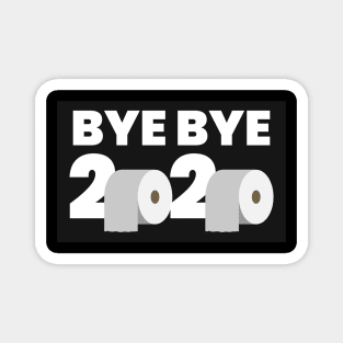 Bye Bye 2020 Magnet