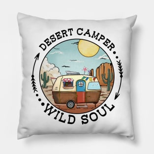 Desert Camper Wild Soul Explore the Wild Camping Adventure Novelty Gift Pillow