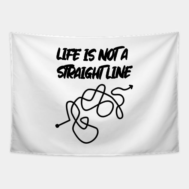 Life Is Not A Straight Line Tapestry by latebirdmerch