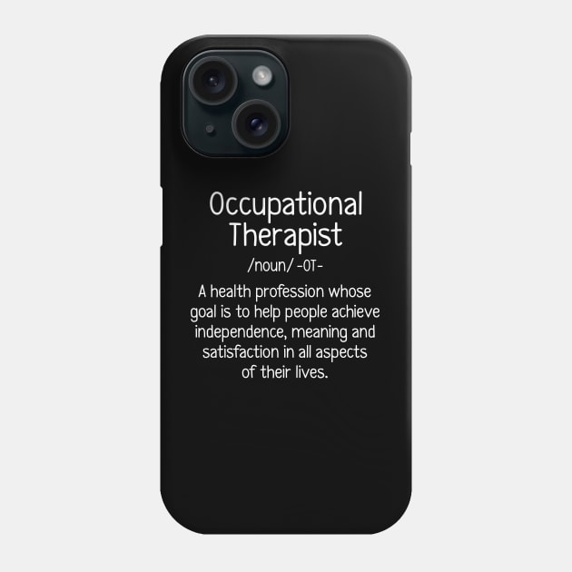 Occupational Therapy Definition Phone Case by Islla Workshop