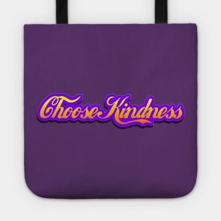 Choose kindness Tote